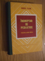 INDREPTAR DE PEDIATRIE * Pentru Cadre Medii - Maria Filon - Medicala, 1978, 492p foto