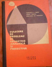 LICHIDARE stoc - - Culegere de probleme de geometrie analitica si proiectiva - Autor : Postelnicu V. Tiberiu - 86461 foto