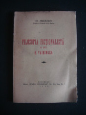 ST. ZISSULESCU - FILOSOFIA FICTIONALISTA A LUI H. VAIHINGER {1939} foto
