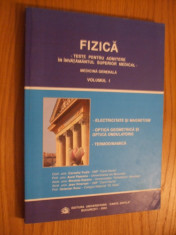 FIZICA * Teste pentru Admitere in invatamantul superior Medical * Medicina Generala * Vol. I - Electricitate si Magnetism * Termodinamica * Optica foto