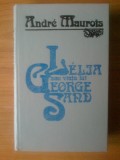 N Andre Maurois - Lelia sau viata lui George Sand, 1993, Alta editura