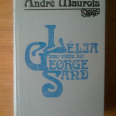 n Andre Maurois - Lelia sau viata lui George Sand