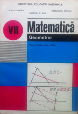 MATEMATICA GEOMETRIE MANUAL PENTRU CLASA A VII-A - Ion Cuculescu, Constantin Ottescu, Laurentiu N. Gaiu foto