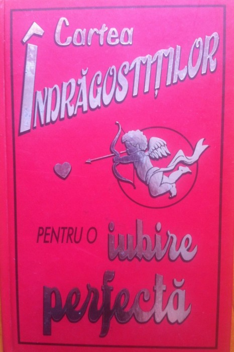 CARTEA INDRAGOSTITILOR PENTRU O IUBIRE PERFECTA - Kate Gribble