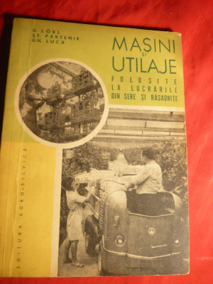 Autor Colectiv- Masini si Utilaje folosite la lucrari Sere si Rasadnite -Ed. 1965 foto