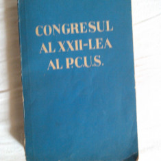 Congresul al XXII - lea al P C U S - Editura Politica - 1962