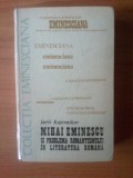 E1 Mihai Eminescu Si Problema Romantismului In Literatura Romana - I. Kojevnikov, 1979, Alta editura