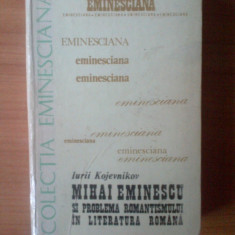 e1 Mihai Eminescu Si Problema Romantismului In Literatura Romana - I. Kojevnikov