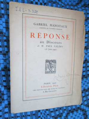 Gabriel HANOTAUX - REPONSE au DISCOURS de M. Paul VALERY (prima editie - 1927 - cu semnatura lui ION MARIN SADOVEANU) foto