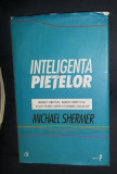 Michael Shermer INTELIGENTA PIETELOR cartonata cu supracoperta