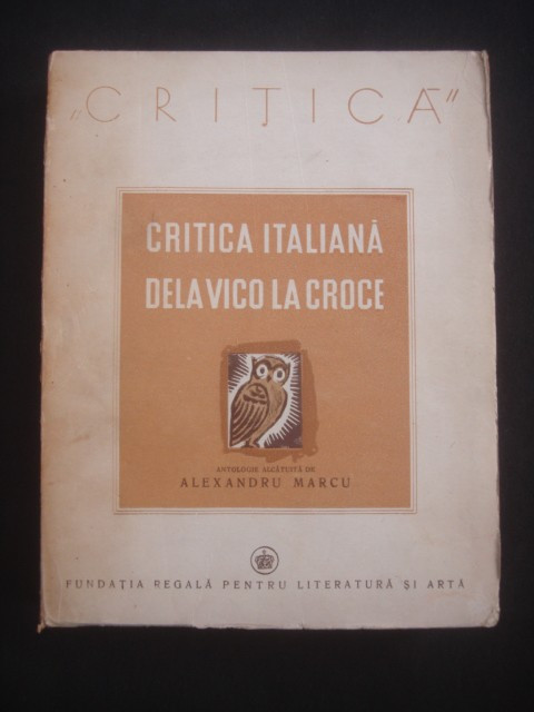 CRITICA ITALIANA DELA VICO LA CROCE - ANTOLOGIE ALCATUITA DE ALEXANDRU MARCU {1941}