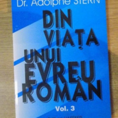 A. Stern DIN VIATA UNUI EVREU ROMAN Insemnari din viata mea volumele 1 si 3