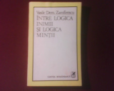 Vasile Dem Zamfirescu Intre logica inimii si logica mintii;cuvant inainte Constantin Noica foto