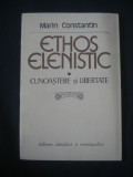 MARIN CONSTANTIN - ETHOS ELENISTIC * CUNOASTERE SI LIBERTATE {1981}