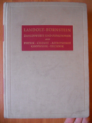 RAR! Carte in Germana,1961: Landolt-Bornstein - Date numerice și funcționale de Fizică,Chimie,Astronomie,Geofizica si Tehnologie (Petrochimie,petrol) foto