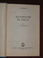 D.Protase - Autohtonii in Dacia - Dacia Romana foto