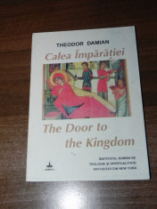 THEODOR DAMIAN 0 CALEA IMPARATIEI / THE DOOR TO KINGDOM. carte cu dedicatie si autograf foto