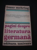 FRANZ MEHRING - PAGINI DESPRE LITERATURA GERMANA {1972}, Alta editura