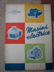 masini electrice uzinele electoputere craiova 1963 RPR carte tehnica mecanica foto