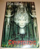 CRYPTOZOIC - Brian Aldiss, Alta editura