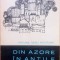 DIN AZORE IN ANTILE - Mircea Radu Iacoban