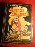 Walter Scott - Quentin Durvard -Ed Casa Scoalelor 1943