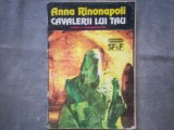 CAVALERII LUI TAU ANNA RINONAPOLI SF, Nemira