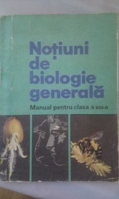 NOTIUNI DE BIOLOGIE GENERALA,EDITURA DIDACTICA 1973 foto