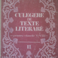 CULEGERE DE TEXTE LITERARE CLASELE V-VIII,EDITURA DIDACTICA 1983