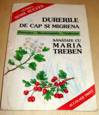 DURERILE DE CAP SI MIGRENA - Maria Treben foto