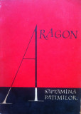 SAPTAMANA PATIMILOR - ARAGON, 1960, Alta editura