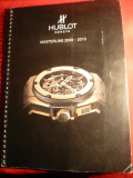 Catalog Ceasuri de lux Hublot 2009- 2010 , 91 pag.