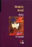 Marcel Ayme - Eloiza, 2008