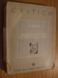 LIMBA si CULTURA - Th. Capidan - Fundatia Regala, 1943, 442 p., Alta editura