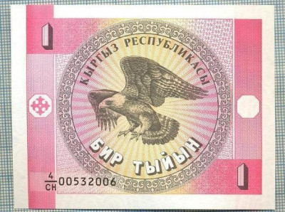 1462 BANCNOTA - KYRGYZSTAN - 1 TYIYN - anul (1993) -SERIA 00532006 -starea care se vede foto