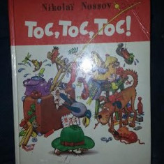 Nikolai Nossov TOC, TOC, TOC ! povesti pentru copii in limba franceza Ed. Radouga Moscova 1990 cartonata cu desene color