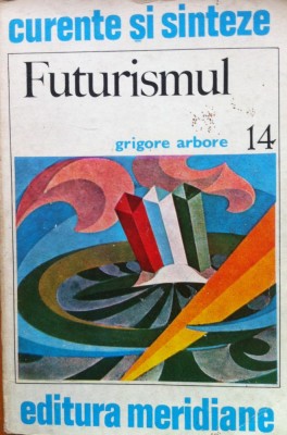 FUTURISMUL - Grigore Arbore foto