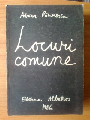 e1 Adrian Paunescu - Locuri comune foto