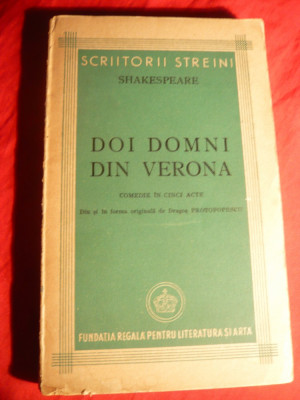 Shakespeare - Doi Domni din Verona - Ed. 1944,trad. Dragos Protopopescu foto
