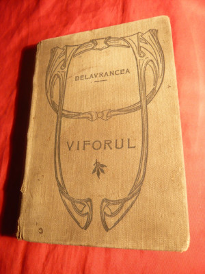 Delavrancea - Viforul - Prima Ed. 1910 ,Ed.Socec foto