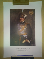 Cromolitografie portret Ferdinand I dupa tabloul din 1926, pictat de Eustatiu Stoenescu ( de colectie, RARA!!!, licitatie) foto