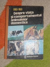 ERICH KOLB--DESPRE VIATA SI COMPORTAMENTUL ANIMALELOR DOMESTICE foto