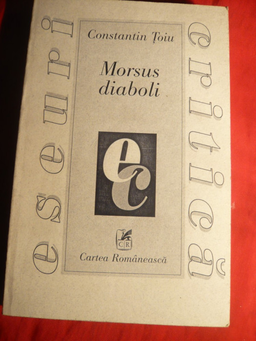 Constantin Toiu - Morsus diaboli - Prima Ed. 1998 Cartea Romaneasca , 344 pag