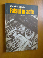 FALSUL IN ACTE (DESCOPERIRE SI COMBATERE PRIN MIJLOACE TEHNICO-CRIMINALISTICE) - DUMITRU SANDU foto