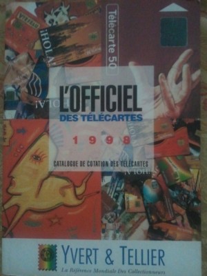 Catalog de cartele telefonice Franta-L&amp;#039;Officiel des Telecarts 1998,Catalogue de Cotation des telecarts de Yvert&amp;amp;amp;Tellier,100 roni,taxele postale 0 foto