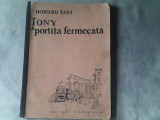 Tony si portita fermecata-Howard Fast