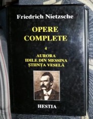 Friedrich Nietzsche OPERE COMPLETE vol. 4 Aurora * Ideile din Messina * Stiinta Vesela Ed. Hestia 1001 cartonat cu supracoperta foto