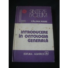 CALINA MARE - INTRODUCERE IN ONTOLOGIEA GENERALA {1980}