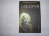 J Bernstein Albert Einstein si frontierele fizicii Humanitas 2008,RF4/2