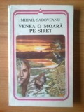 D8 Mihail Sadoveanu - Venea o moara pe Siret, 1983, Alta editura